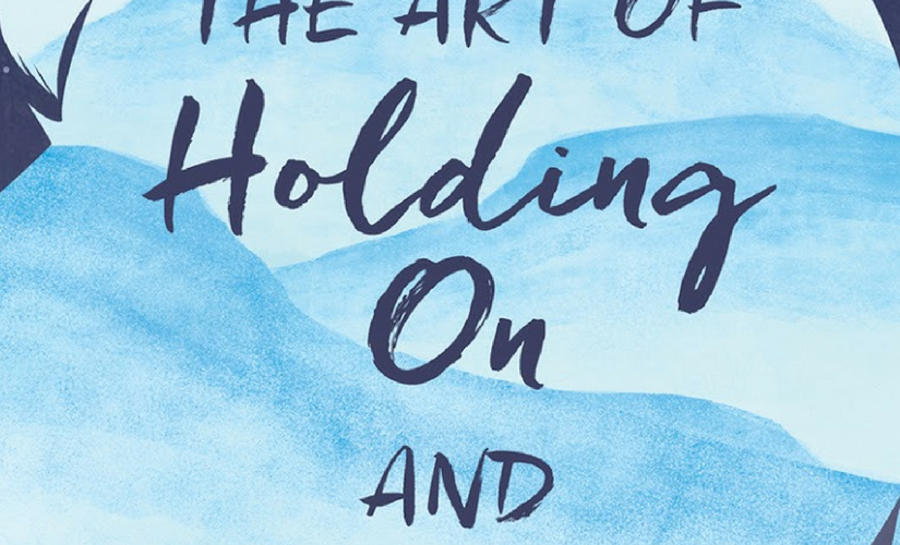 #OHTHEFEELS | The Art of Holding On and Letting Go by Kristin Bartley Lenz